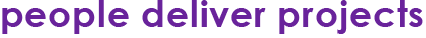 People Deliver Projects